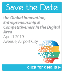 Save the Date - the Global Innovation, Entrepreneurship & Competitiveness In the Digital Age. April 1 2019 Avenue, Airport City